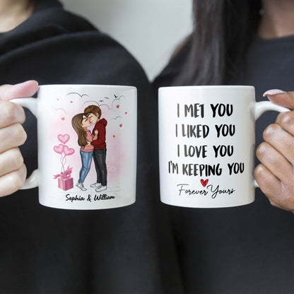 I Met You I Liked You I Love You - Personalized Mug