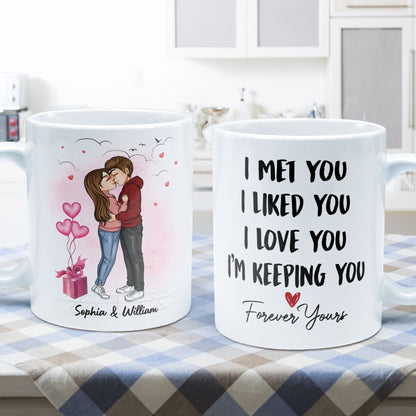 I Met You I Liked You I Love You - Personalized Mug