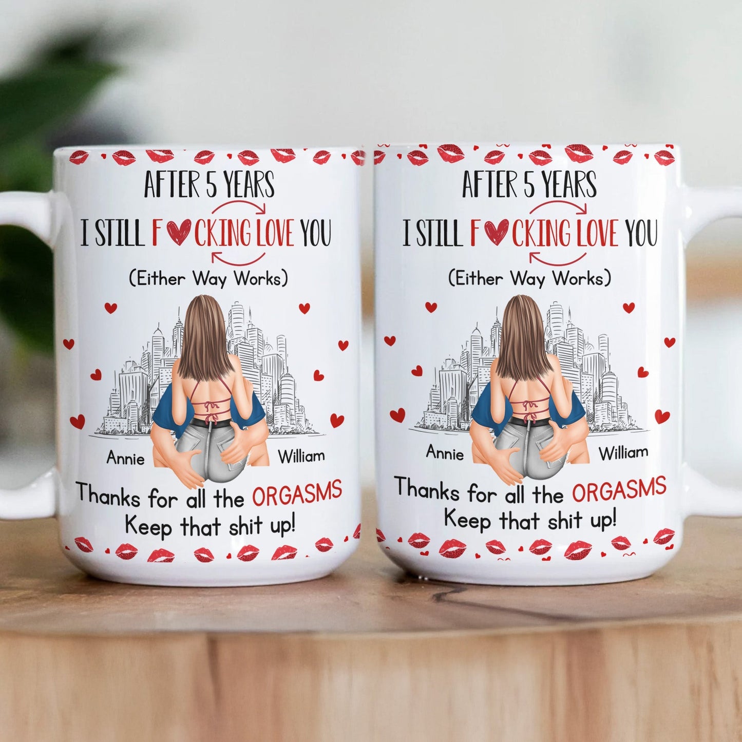 I Still F-Cking Love You After Years Anniversary Naughty Gift - Personalized Mug