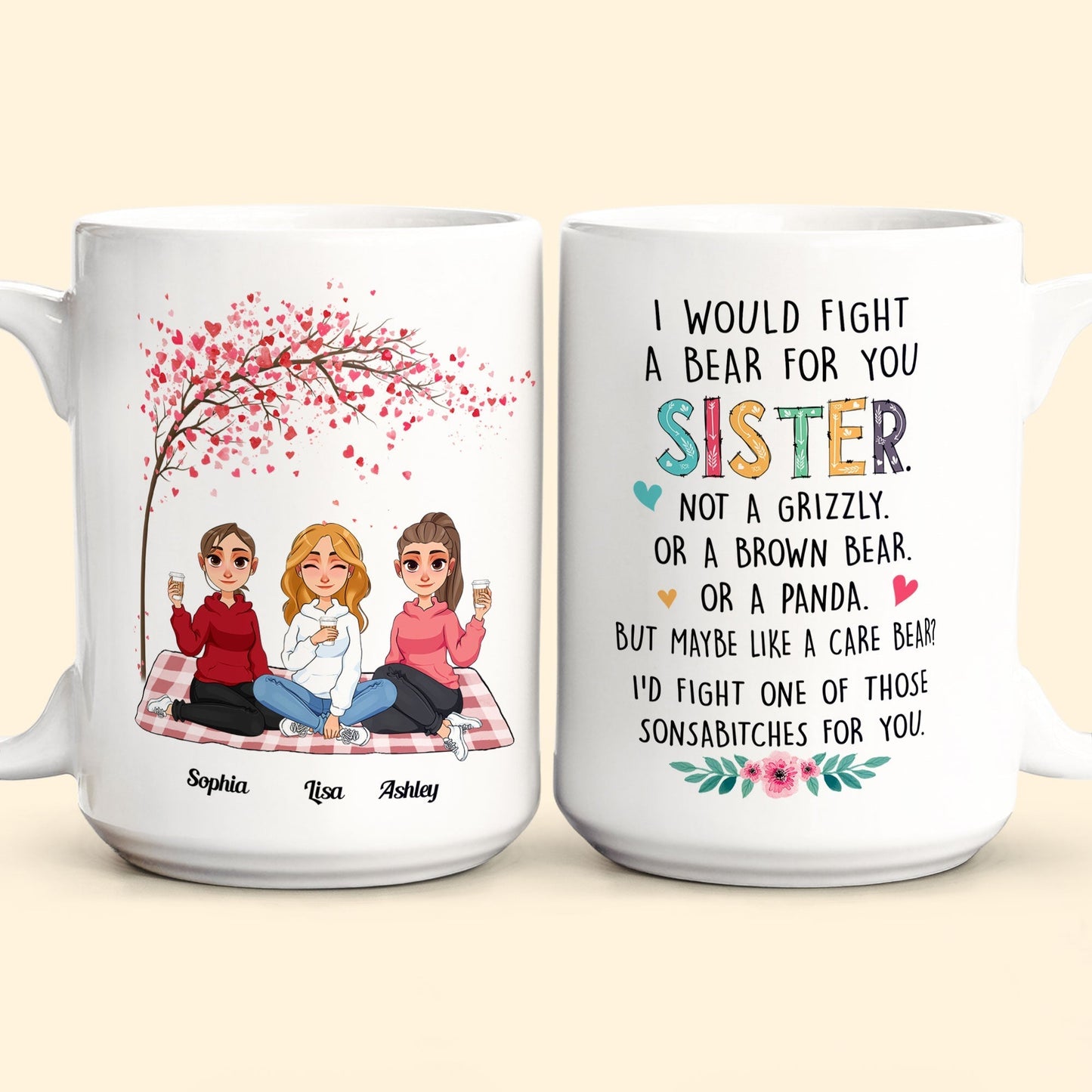 I Would Fight A Bear For You Sister - Personalized Mug