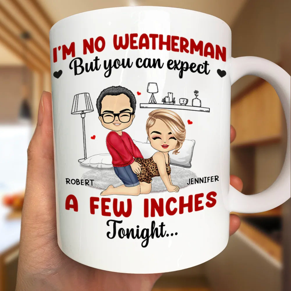 I Am No Weatherman Sexy Couple - Personalized Mug