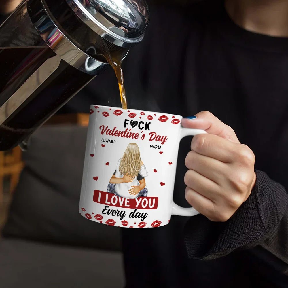 I Love You Every Day Sexy Couple - Personalized White Edge-to-Edge Mug