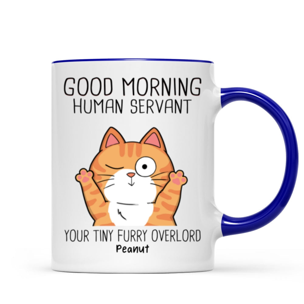 Good Morning Human Servant, Funny Cat Lover Mug, Gift For Cat Dad, Cat Mom