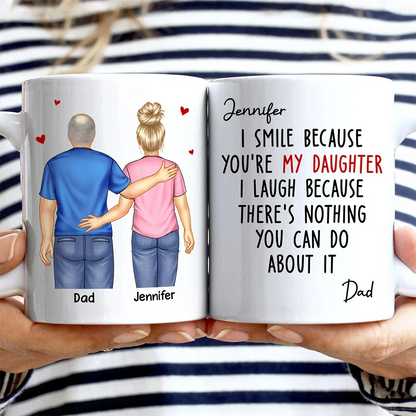 I Smile Because You Are My Daughter Son Backside - Personalized Mug
