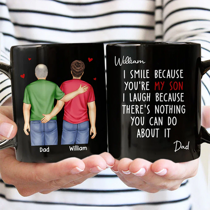 I Smile Because You Are My Daughter Son Backside - Personalized Mug