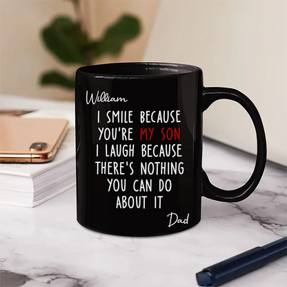 I Smile Because You Are My Daughter Son Backside - Personalized Mug