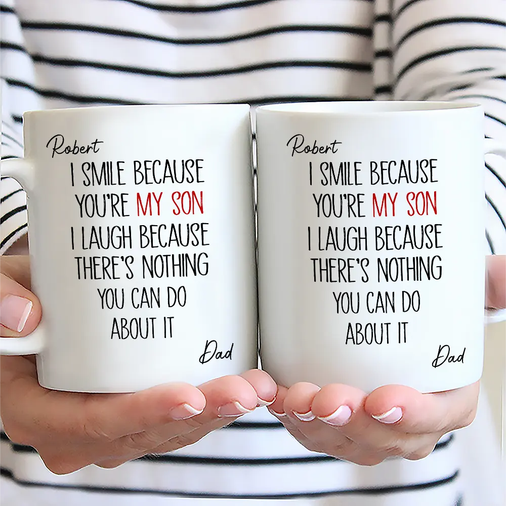 I Smile Because You Are My Son Daughter - Personalized Mug