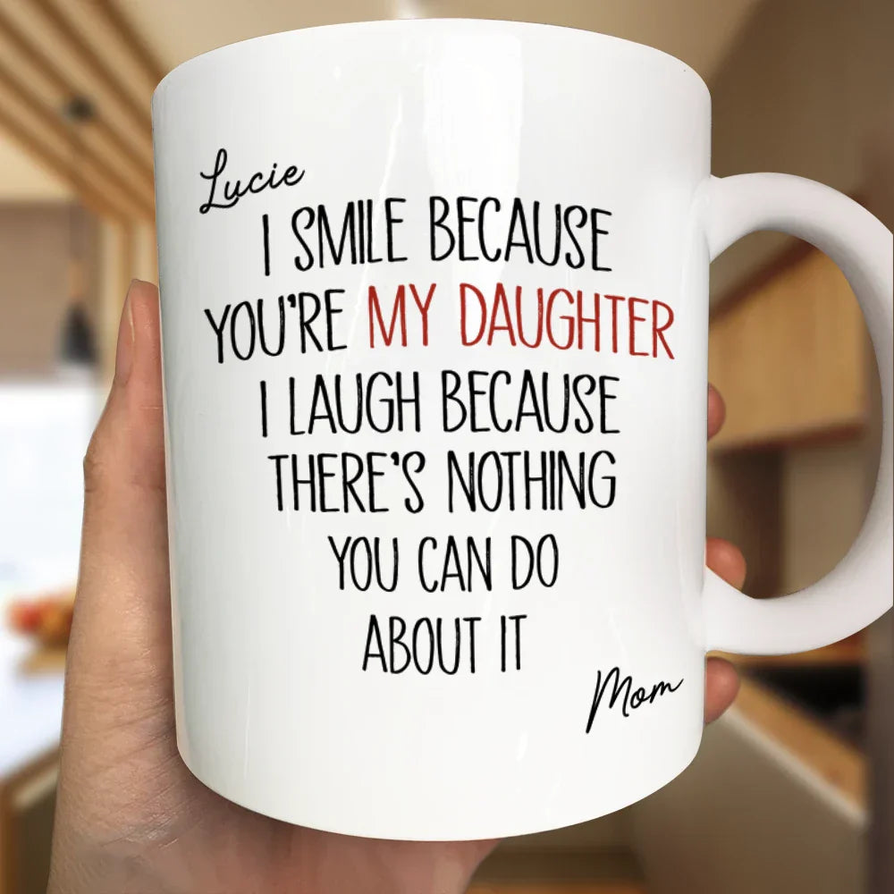 I Smile Because You Are My Son Daughter - Personalized Mug