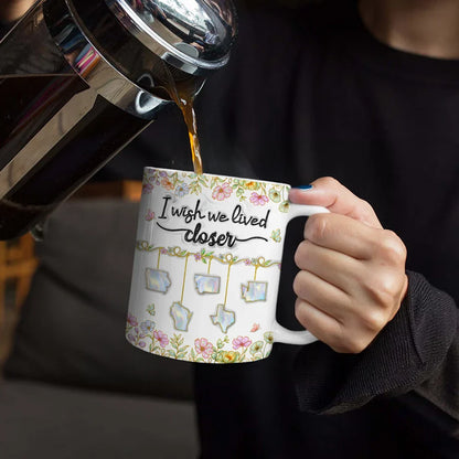 I Wish We Lived Closer 3D Nacre Effect - Personalized White Edge-to-Edge Mug