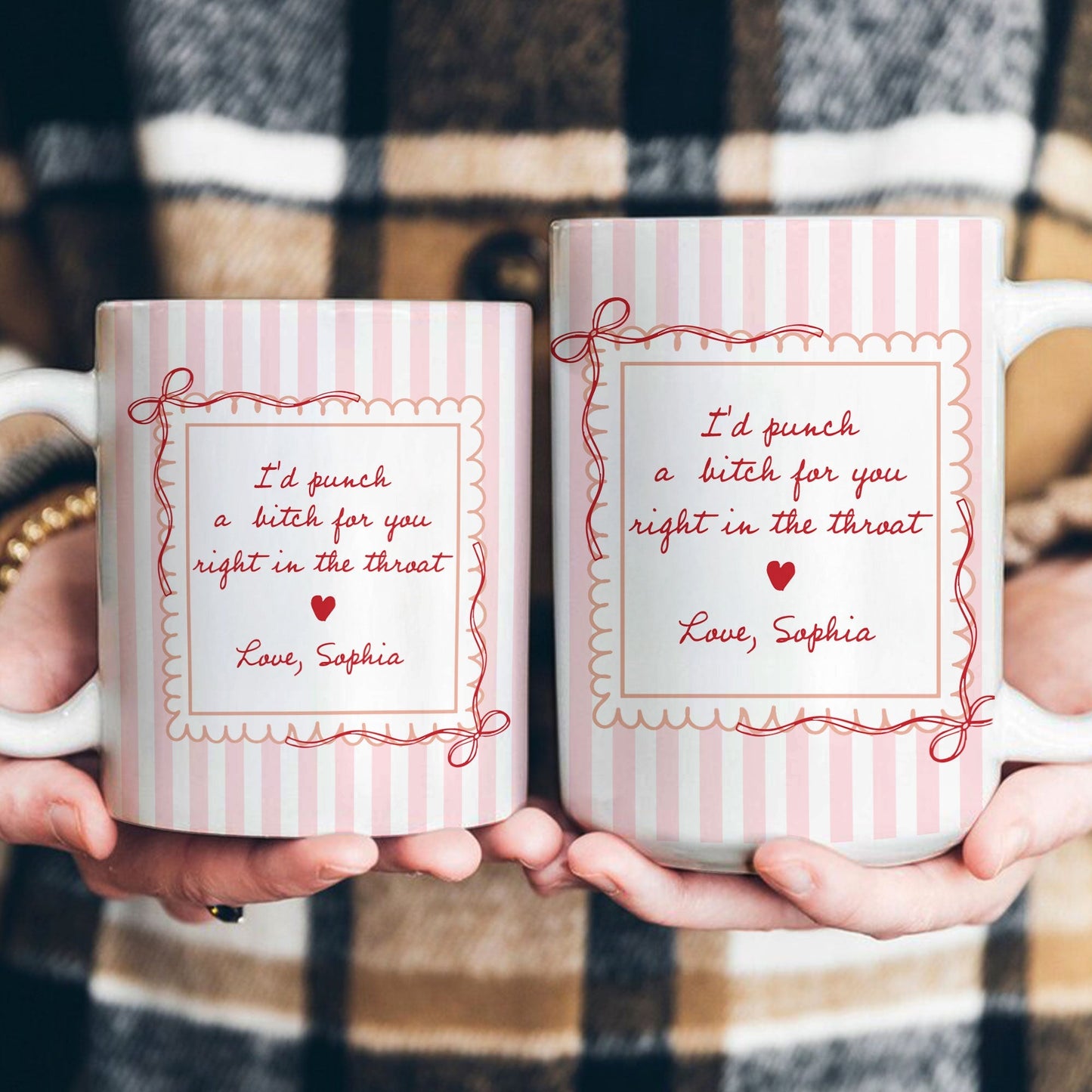 I'd Punch A B*tch For You Right In The Throat Friendship Gift Gift For Her - Personalized Mug