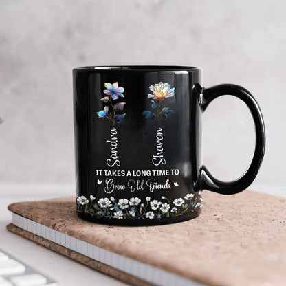 If Friends Were Flowers I'd Pick You Birth Flowers Soul Sisters - Personalized Mug