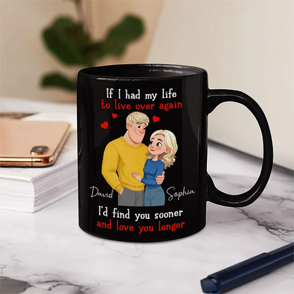 If I Had My Life To Live Over Again Hugging Couple - Personalized Mug