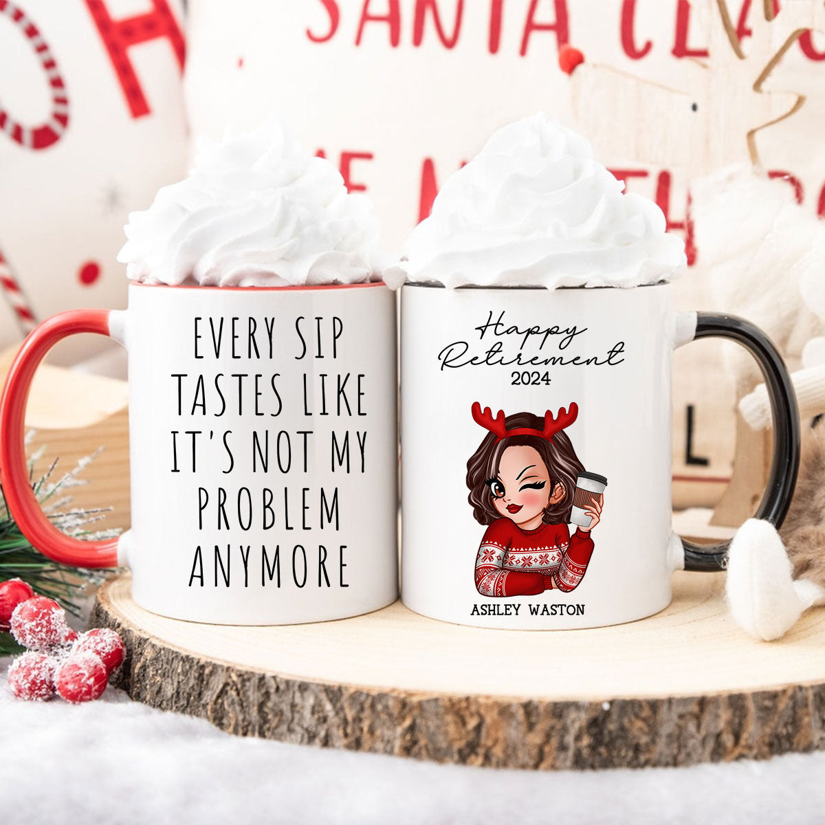 Every Sip Tastes Like It's Not My Problem Anymore, Funny Retirement Gift for Woman, Personalized Mug