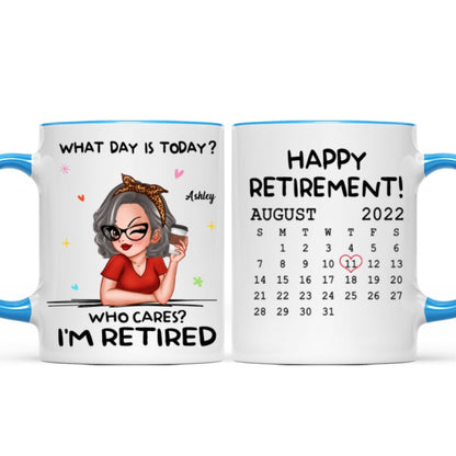 What Day Is Today Happy Retirement Funny Gift Calendar Date Personalized Mug