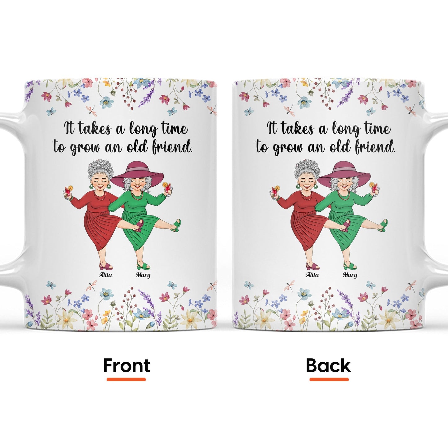 It Takes A Long Time To Grow An Old Friend - Personalized Mug