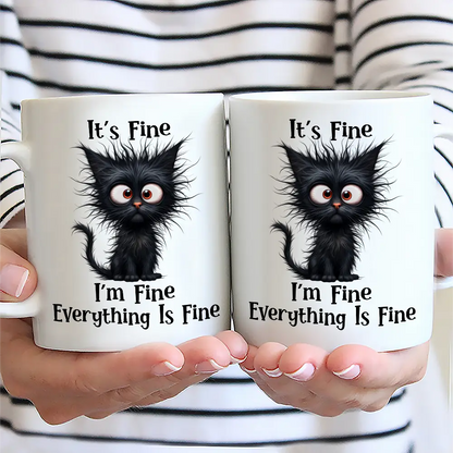 It's Fine I'm Fine Everything Is Fine - Personalized Mug