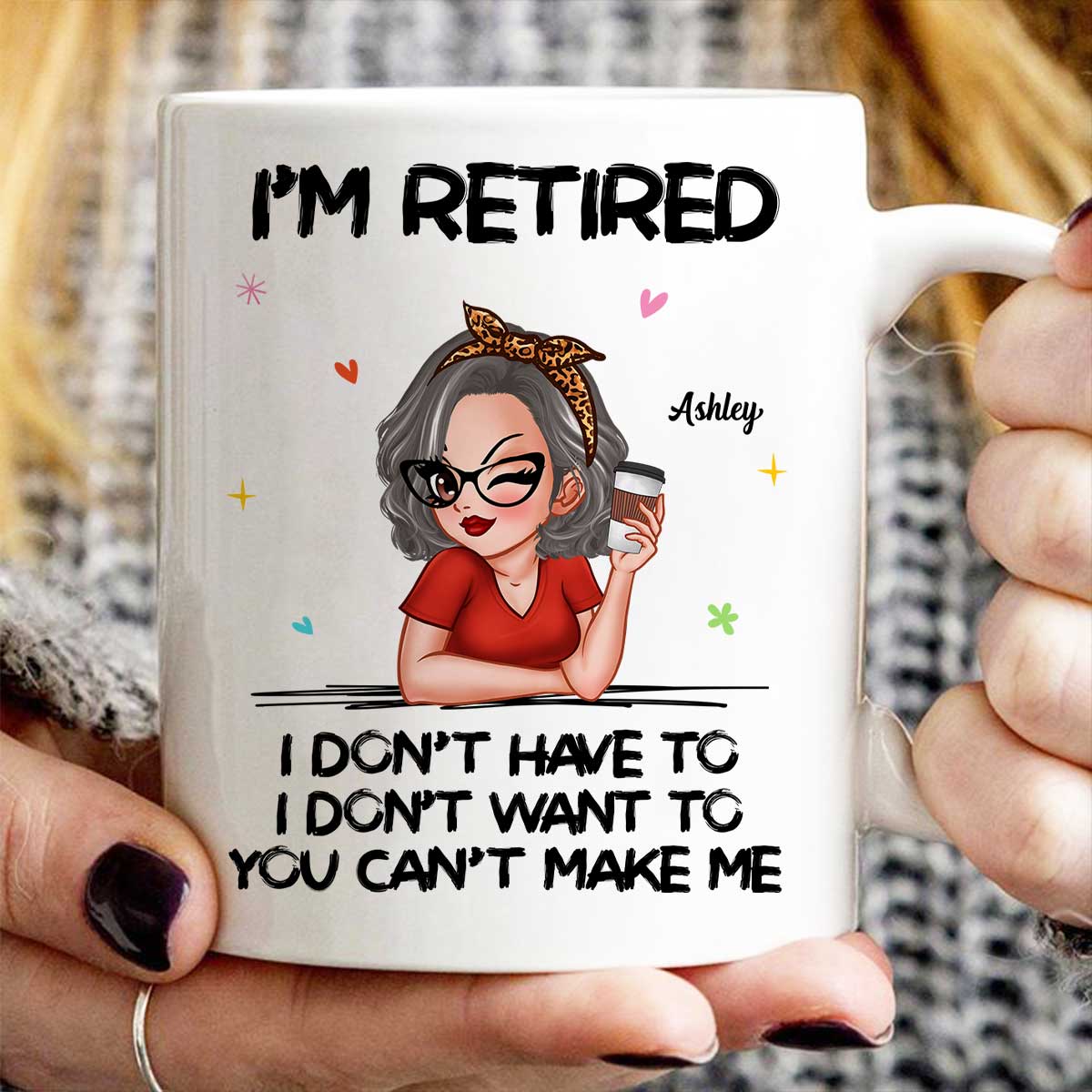 I'm Retired You Can't Make Me Personalized Mug, Funny 2025 Retirement Gift