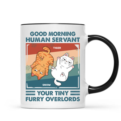 Good Morning Human Servant Retro Naughty Cats Personalized Mug
