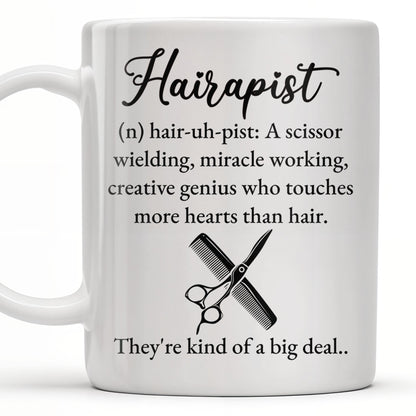 Hairapist Creative Genius Who Touches Hearts - Personalized Custom Coffee Mug - JBS025_MG