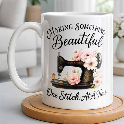 Making Something Beautiful One Stitch At A Time With Sewing Machine - Personalized Custom Coffee Mug - JBS109_MG