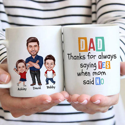 Dad Thanks For Always Saying Yes Caricature Style Personalized Mug