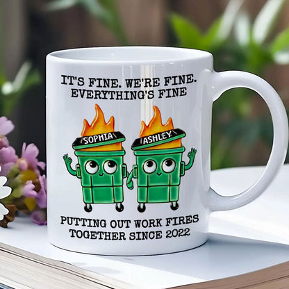Putting Out Work Fires Together Work Bestie Dumpster Fire Funny Gift For Colleagues Personalized Mug