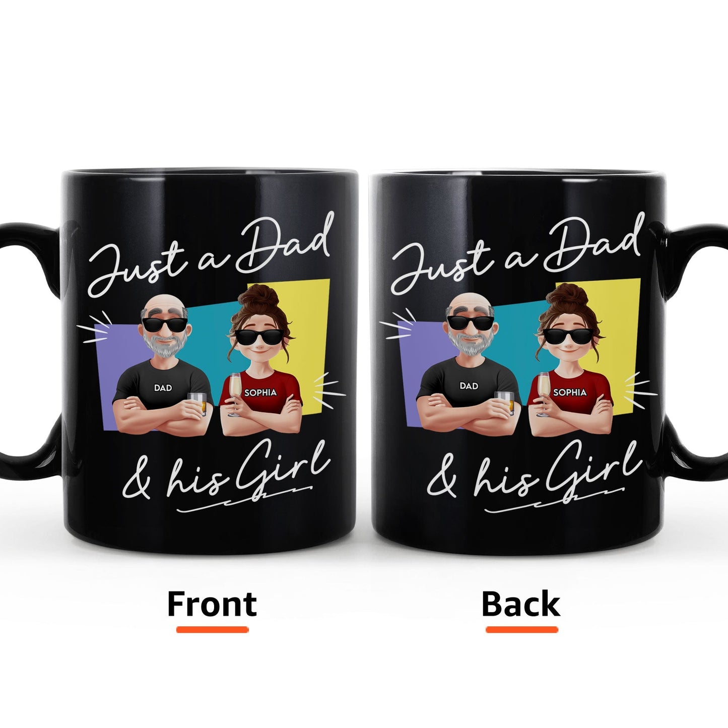 Just A Dad And His Girl - Personalized Mug