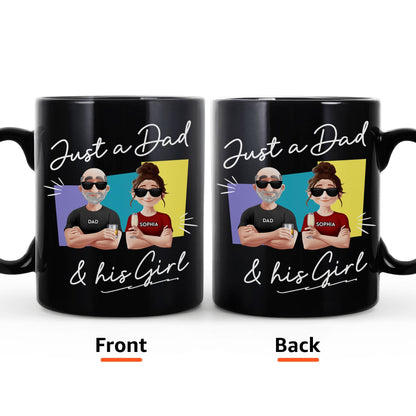 Just A Dad And His Girl - Personalized Mug