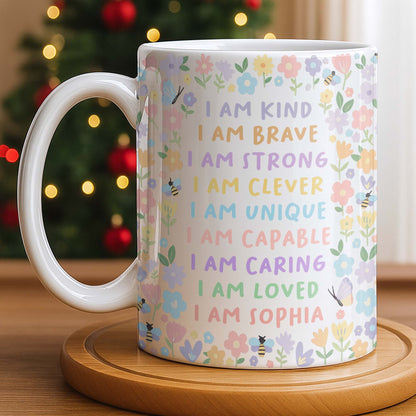 I Am Kind, I Am Brave, Encouraging Floral Design - Personalized Custom Coffee Mug - KID235_MG