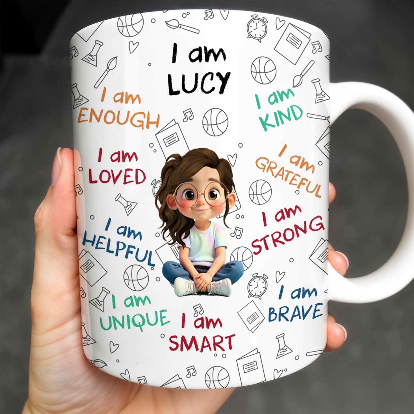 I Am Loved, I Am Kind, I Am Strong, Celebrate Uniqueness - Personalized Custom Coffee Mug - KID243_MG