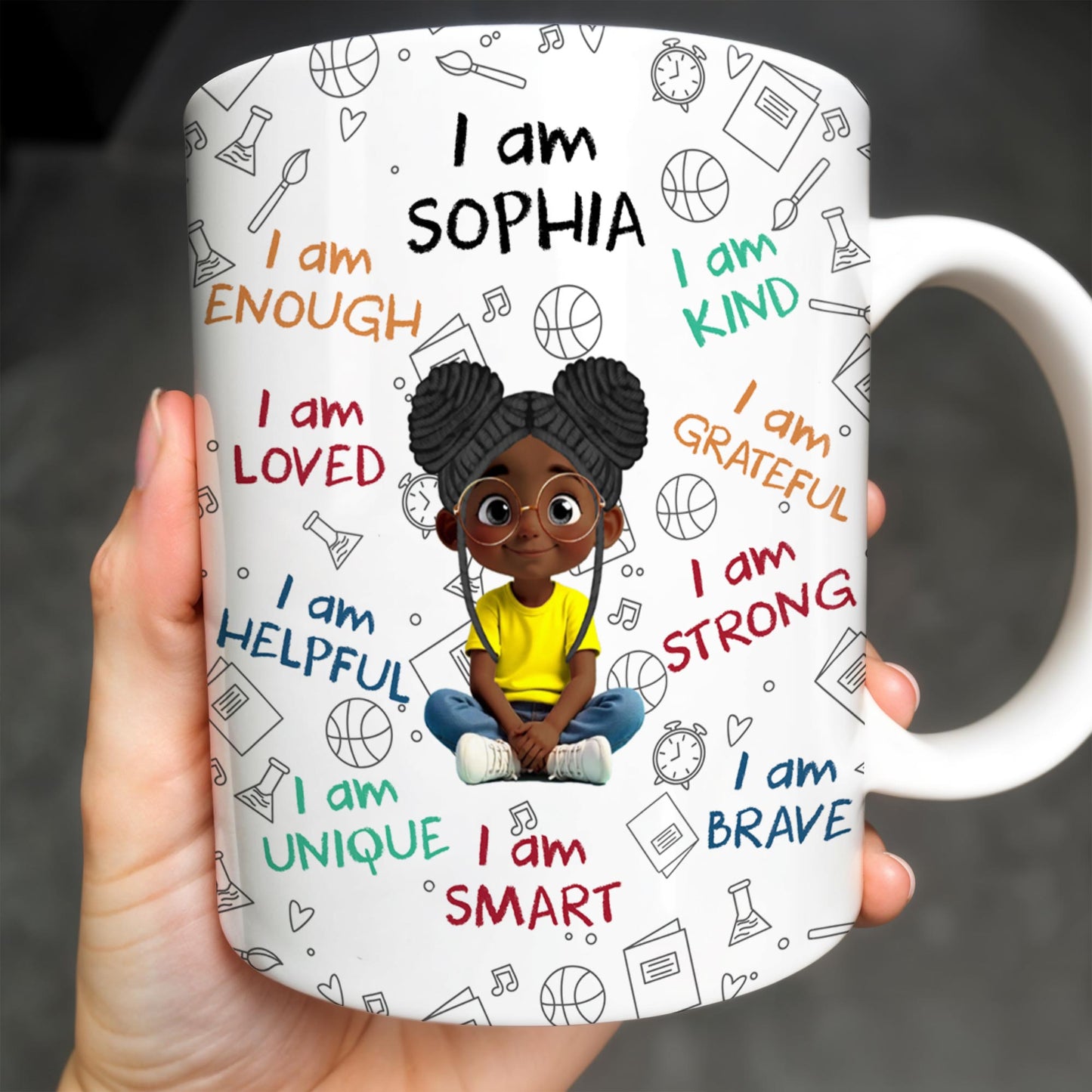 I Am Loved, I Am Kind, I Am Strong, Celebrate Uniqueness - Personalized Custom Coffee Mug - KID243_MG
