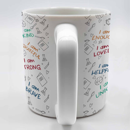 I Am Loved, I Am Kind, I Am Strong, Celebrate Uniqueness - Personalized Custom Coffee Mug - KID243_MG
