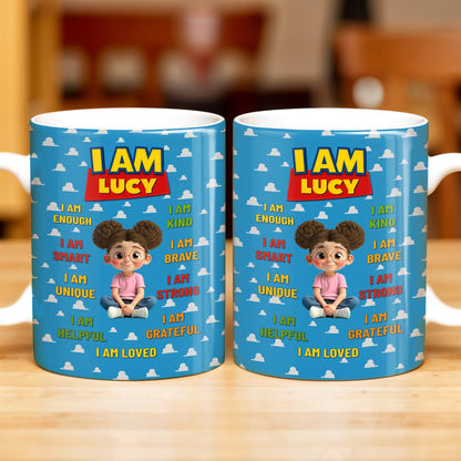 I Am Enough, I Am Kind, Embrace Your Uniqueness - Personalized Custom Coffee Mug - KID327_MG
