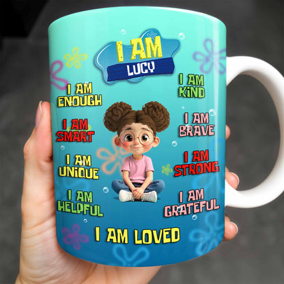 I Am Enough, Kind, Smart, Brave, Strong, Unique, Loved - Personalized Custom Coffee Mug - KID406_MG
