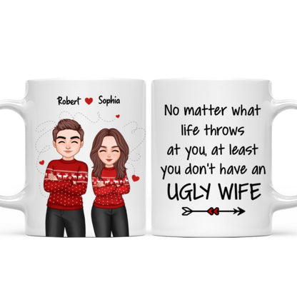 At You At Least You Don't Have An Ugly Wife Cool Couple Funny Gift For Husband Personalized Mug