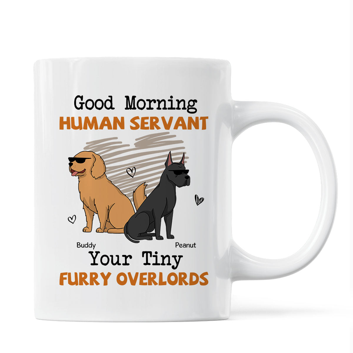 Good Morning Human Servant Funny Cartoon Dogs Personalized Mug