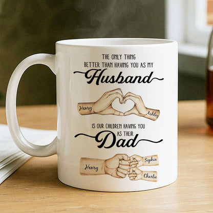 The Only Thing Better Husband Dad Hands Personalized Mug, Father's Day Gift for Husband, Gift for Dad
