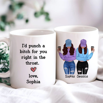 I'd Punch A Bitch For You Gift For Besties Cool Best Friends Friendship Cup Personalized Mug