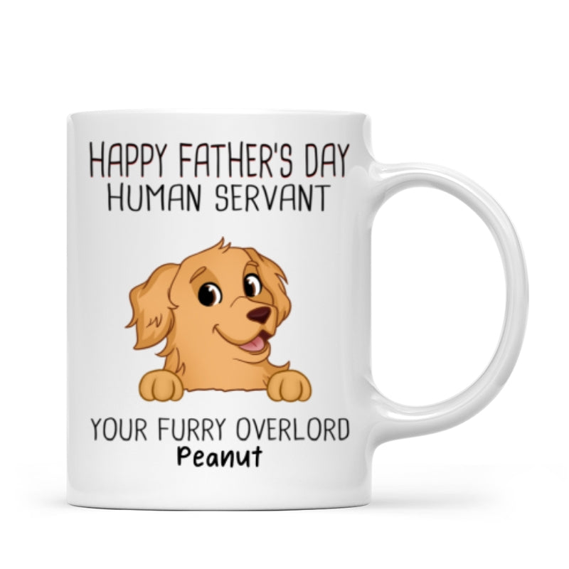 Happy Father's Day Human Servant Funny Cute Dogs Personalized Mug, Gift For Dog Dad