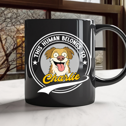 This Human Belongs To Dog Mug TH10 892683