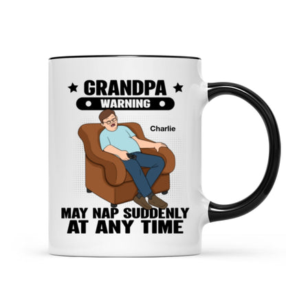 Grandpa Warning May Nap Suddenly At Any Time Funny Father's Day Gift Personalized Mug