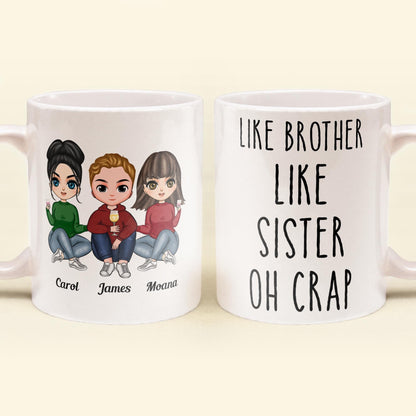 Like Brother Like Sister Oh Crap - Personalized Mug - Birthday, Christmas Gift For Brothers, Sisters - Cartoon Family
