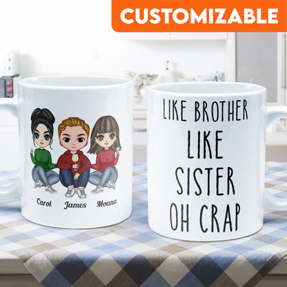 Like Brother Like Sister Oh Crap - Personalized Mug - Birthday, Christmas Gift For Brothers, Sisters - Cartoon Family