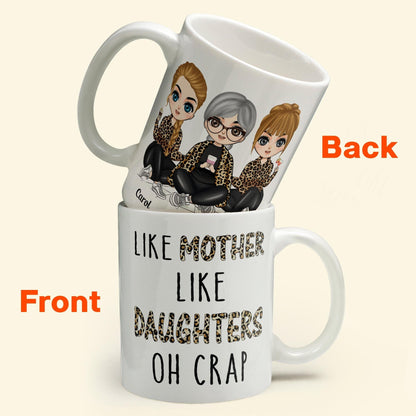 Like Mother Like Daughter Oh Crap Leopard Design - Personalized Mug - Birthday Gift For Mother, Mom, Daughter - Chibi Girls