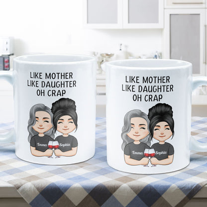 Like Mother Like Daughter - Personalized Mug - Birthday, Mother's Day Gift For Mother, Mom, Daughter