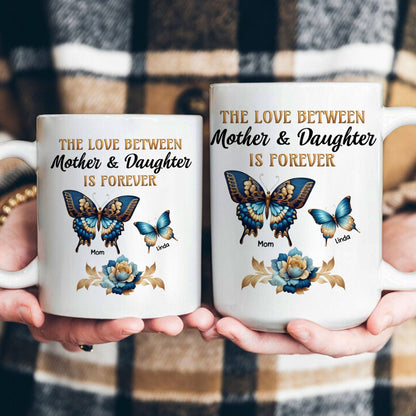 Love Between Mother & Daughters - Personalized Mug