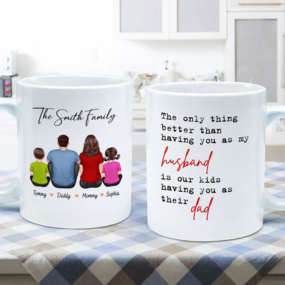 The Only Thing Better Than Having You As My Husband, Father's Day Gift For Him, Personalized Mug
