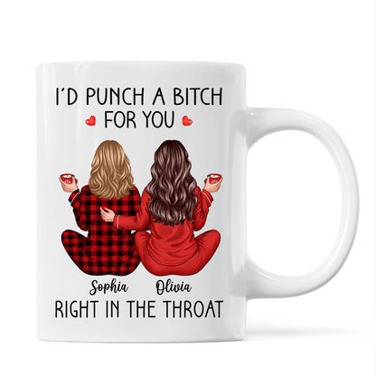 I'd Punch A Bitch For You Back View Pajamas Besties Personalized Mug, Christmas Funny Gift For Best Friends, BFF