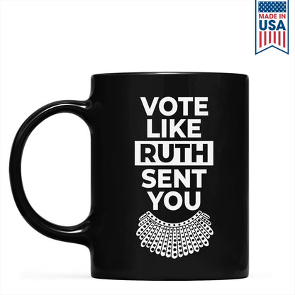 Vote Like Ruth Sent You Mug
