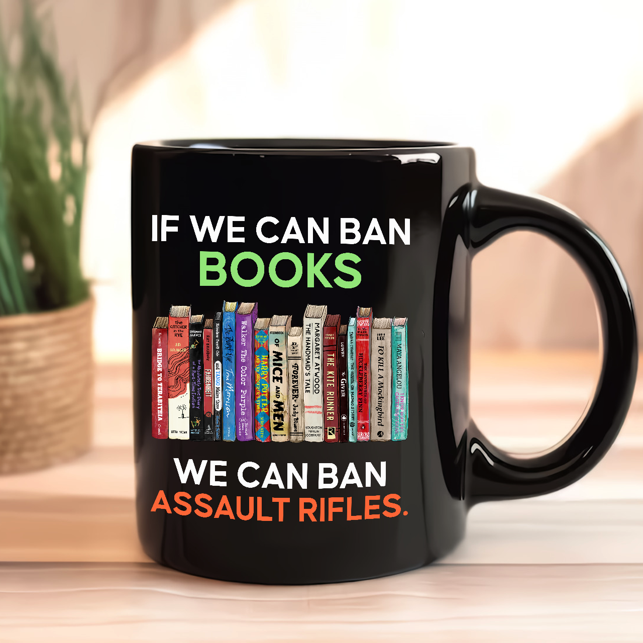If We Can Ban Books We Can Ban Assault Rifles Book Lovers Gift Mug